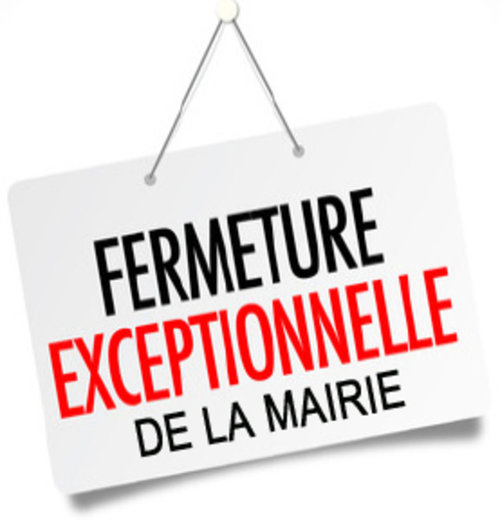 FERMETURE EXCEPTIONNEL DE LA MAIRIE